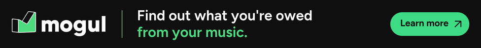 Mogul: Find out what you're owed from your music. Learn more.
